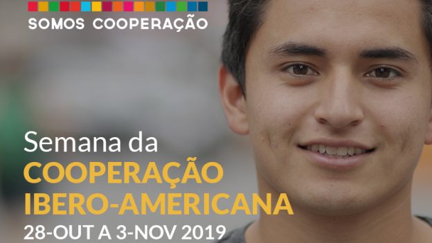 Inicia a semana da Cooperação Ibero-americana: Somos Ibero-América. Somos Cooperação